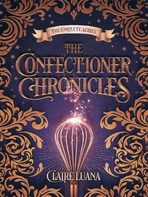 cover image of The Confectioner Chronicles, Book 4